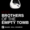 Free Mars Hill music - Brothers of the Empty Tomb