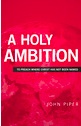 WA Holy Ambition from the World by John Piper